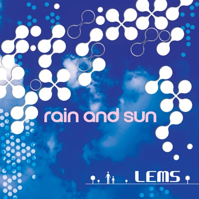 rain and sun - LEMS (ZDW!? / 咲くカフェ)