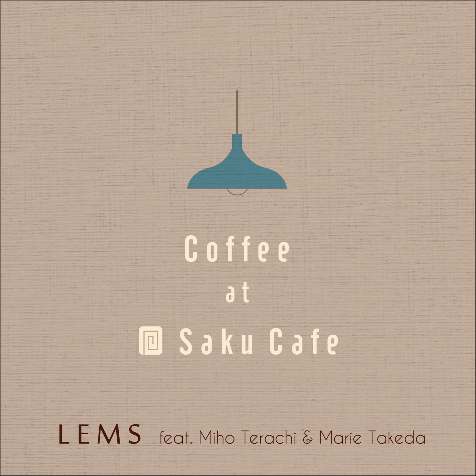 Coffee at Saku Cafe feat. Miho Terachi & Marie Takeda - LEMS